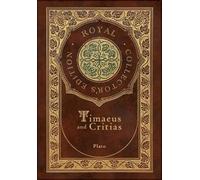 Plato Timaeus and Critias (Royal Collector's Edition) (Case L (Copertina rigida)