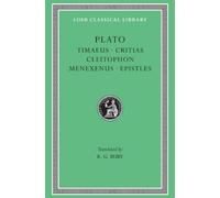 Plato Timaeus. Critias. Cleitophon. Menexenus. Epistles (Copertina rigida)