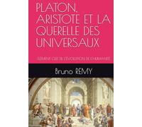 PLATON, ARISTOTE ET LA QUERELLE DES UNIVERSAUX: ÉLÉMENT CLEF DE L’ÉVOLUTION DE L’HUMANITÉ