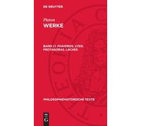 Platon Phaidros. Lysis. Protagoras. Laches (Copertina rigida)