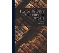 Platon Und Die Griechische Utopie