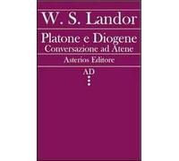 Platone e Diogene. Conversazione ad Atene