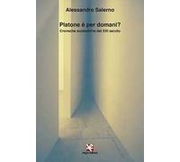 Platone è per domani? Cronache scolastiche del XXI secolo