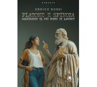 Platone e Spinoza salveranno il mio posto di lavoro? - [Rosabianca]