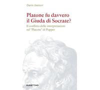 Platone fu davvero il Giuda di Socrate? Il conflitto delle interpretazioni sul «Platone» di Popper