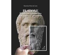 Platone. Il suo insegnamento tra antico e presente