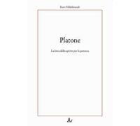Platone. La lotta per lo spirito