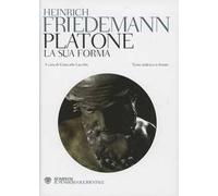 Platone. La sua forma. Testo tedesco a fronte