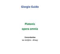 Platonis Opera omnia - Vol. VIII - Giorgio Guido, 2018, Youcanprint - P