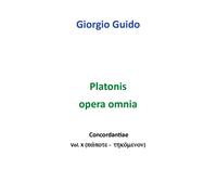 Platonis Opera omnia - Vol. X - Giorgio Guido, Youcanprint - P