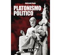 Platonismo politico - [AGA Editrice (Cusano Milanino)]