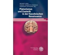 Platonismus und Esoterik in der französischen Renaissance