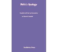 Plato's Apology: Translated with Text and Commentary