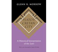 Plato's Cretan City: A Historical Interpretation of the Laws