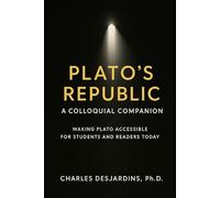 Plato's Republic a Colloquial Companion: Making Plato Accessible for Students and Readers Today
