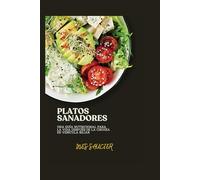 PLATOS SANADORES: Una guía nutricional para la vida después de la cirugía de vesícula biliar