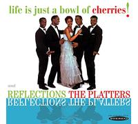 The Platters Life Is Just a Bowl of Cherries/Reflections (CD) Album