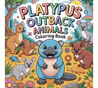 Platypus Outback Animals Coloring Book: platypus simple relaxation women coloring book, platypus easy stress relief kids book, platypus simple focus ... book, platypus simple focus teens color book