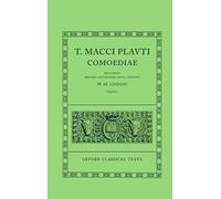Plautus Comoediae Vol. I: Amphitruo - Mercator: Amphitruo, Asinaria, Aulularia, Bacchides, Captivi, Casina, Cistellaria, Curculio, Epidicus, Menaechmi, Mercator: 001