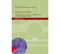Plautus Revisited: Problemstellungen Und Perspektiven Der Plautusforschung: Band 020