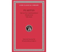 Plautus The Little Carthaginian. Pseudolus. The Rope (Copertina rigida)