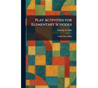 Play Activities for Elementary Schools: Grades One to Eight