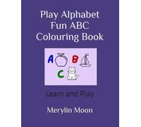 Play Alphabet Fun ABC Colouring Book: Learn and Play