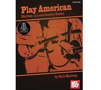 Play American: Rhythm and Lead Country Guitar