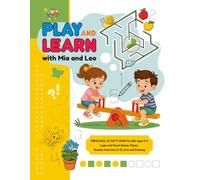 PLAY AND LEARN with Mia and Leo: PRESCHOOL ACTIVITY BOOK for Kids Ages 4-5 | Logic and Visual Games, Mazes, Number Activities (1-5), Arts and Drawing