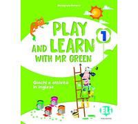 Play and learn with Mr Green. Per la Scuola elementare (Vol. 1)