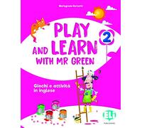 Play and learn with Mr Green – Per la scuola elementare – Vol. 2