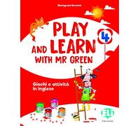 Play and learn with Mr Green. Per la Scuola elementare (Vol. 4)