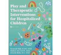 Play and Therapeutic Interventions for Hospitalized Children