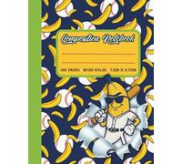 Play Ball, Go Bananas! Wide Ruled Composition Notebook for Baseball-Loving Kids (7.5in x 9.75in): Cool Baseball Notebook for Boys - Fun School Supplies & Gift for Kids Who Love Sports and Laughs