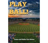 Lance Van Auken Robin Play Ball The Story of Little League (Copertina rigida)