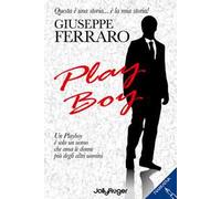 Play boy. Un playboy è solo un uomo che ama le donne più degli altri uomini