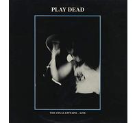 Play Dead - The Final Epitaph - Live