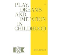 Play Dreams & Imitation - Jean Piaget