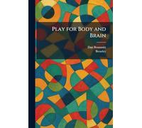 Play for Body and Brain