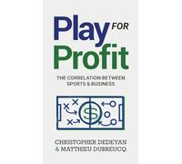 Play For Profit: The Correlation Between Sports and Business