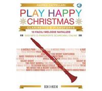 Play Happy Christmas 10 facili melodie natalizie per clarinetto e pianoforte