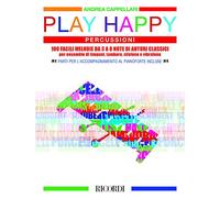Play Happy (Percussioni) - 100 facili melodie da 3 a 8 note di autori classici - - Ensemble timpani, tamburo, xilofono, vibrafono + parti