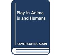 Play in Animals and Humans