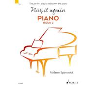 Play It Again 2: Piano: the Perfect Way to Rediscover the Piano: The perfect way to rediscover the piano. Book 2. Klavier.