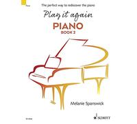 Play It Again 2: Piano: the Perfect Way to Rediscover the Piano