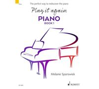 Play It Again: Piano Book: the Perfect Way to Rediscover the Piano