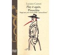 «Play it again», Pinocchio. Saggi per una storia delle «pinocchiate»