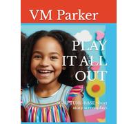 PLAY IT ALL OUT: SCRIPTURE-BASE Short story screenplays