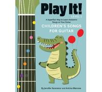 Play It Children's Songs for Guitar: A Superfast Way to Learn Aweso (Tascabile)