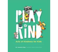 Play Kind: Acts of Kindness for Kids - NUOVO